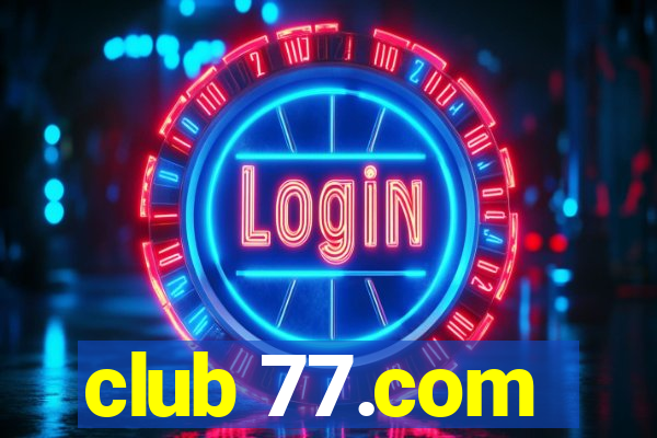 club 77.com